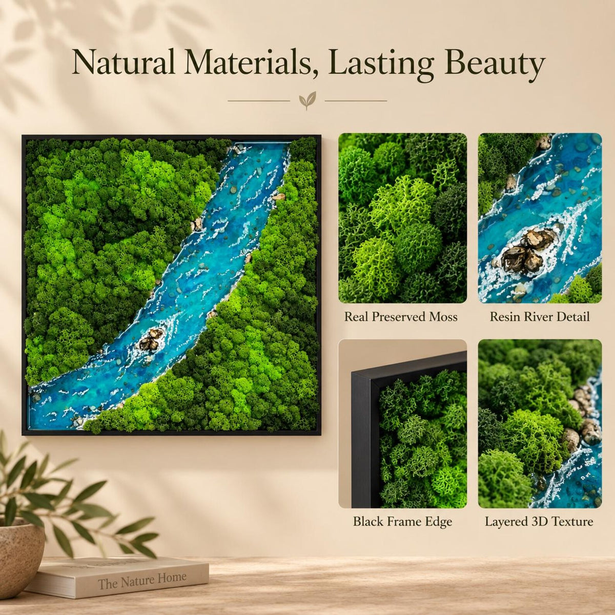 A square wall art piece featuring preserved green moss and a blue resin river. The text reads Natural Materials, Lasting Beauty, Real Preserved Moss, Resin River Detail, Black Frame Edge, and Layered 3D Texture. The art is framed in black.